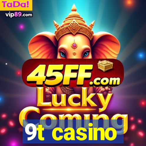 9t casino